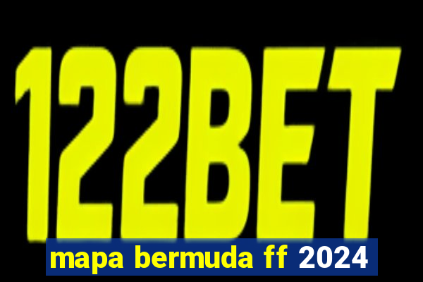 mapa bermuda ff 2024